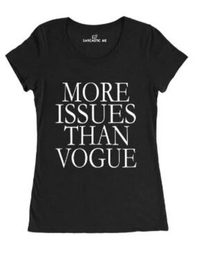 "More Issues Than Vogue" Black Graphic Tee for Women